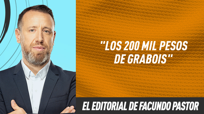 El editorial de Facundo Pastor: Los 200 mil pesos de Grabois