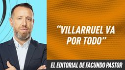Editorial Facundo Pastor: Villarruel va por todo