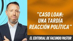 Editorial Facundo Pastor Caso Loan: una tardía reacción política