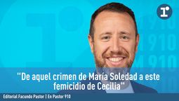 El editorial de Facundo Pastor: De aquel crimen de María Soledad a este femicidio de Cecilia