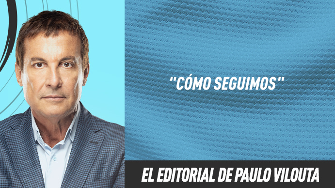 Editorial Paulo Vilouta: Cómo seguimos Editorial Paulo Vilouta: Cómo seguimos