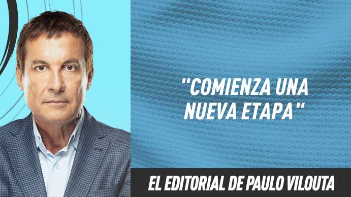 El editorial de Paulo Vilouta: Comienza una nueva etapa