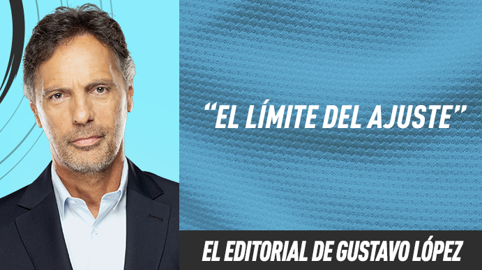 El editorial de Gustavo López: El límite del ajuste