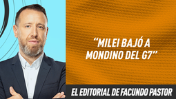 Editorial Facundo Pastor: Milei bajó a Mondino del G7