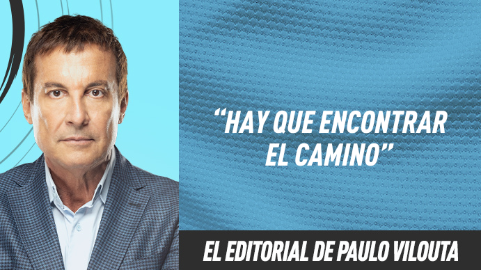 Editorial Paulo Vilouta: Hay que encontrar el camino