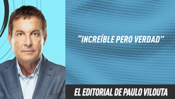 Editorial Paulo Vilouta: Increíble pero verdad