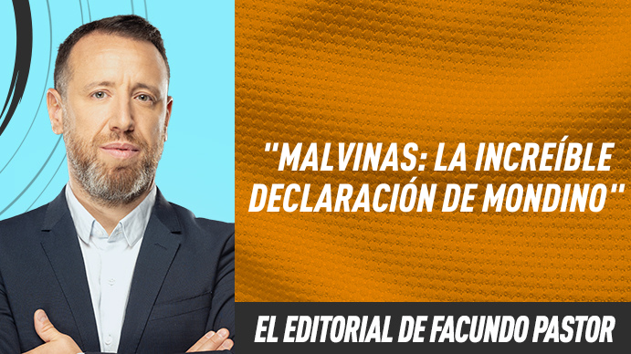 El editorial de Facundo Pastor: Malvinas: la increíble declaración de Mondino