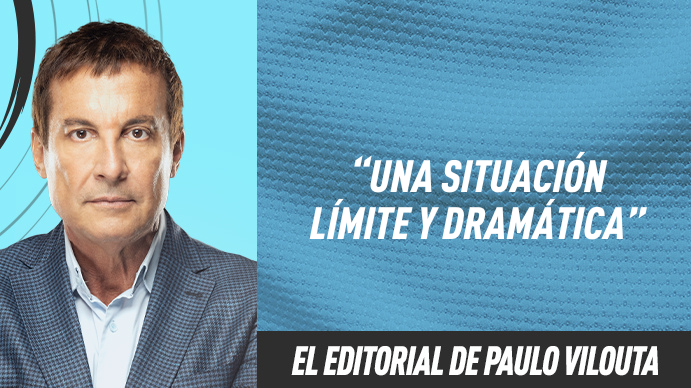 Editorial Paulo Vilouta: Una situación límite y dramática